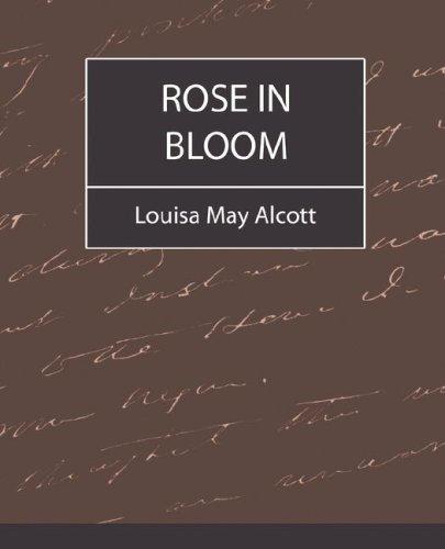 Louisa May Alcott: Rose in Bloom - Louisa May Alcott (Paperback, 2007, Book Jungle)
