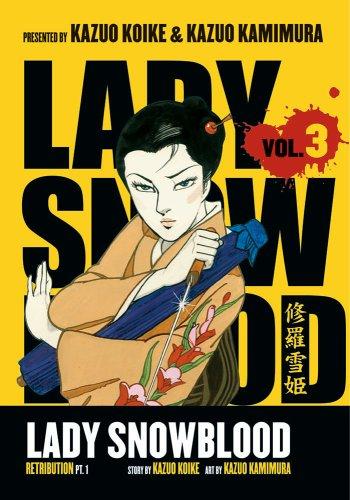 Kazuo Koike, Kazuo Kamimura: Lady Snowblood Volume 3 (Paperback, 2006, Dark Horse)
