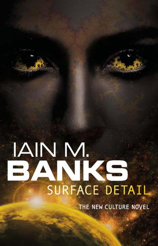 Iain M. Banks: Surface Detail (2010, Orbit)
