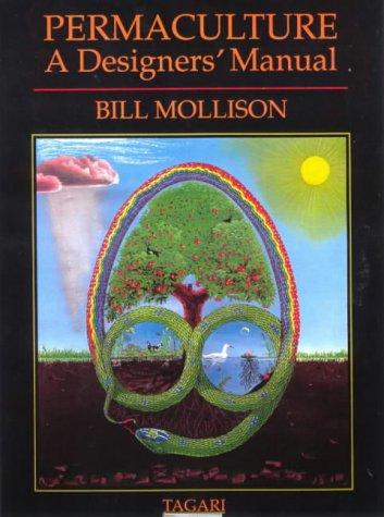 Bill Mollison, Reny Mia Slay: PERMACULTURE (Hardcover, 1997, Tagari Publications)
