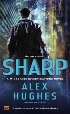 Alex Hughes: Sharp
            
                Mindspace Investigations (2013, Roc)