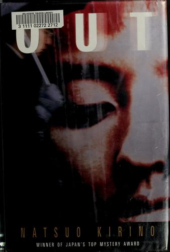 Natsuo Kirino: Out (2003, Kodansha International)
