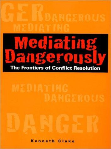 Mediating Dangerously (Hardcover, 2001, Jossey-Bass)