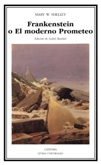 Mary Shelley: Frankenstein (Paperback, Spanish language, 2007, Cátedra)