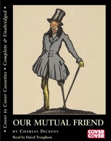 Charles Dickens: Our Mutual Friend (AudiobookFormat, 2002, BBC Audiobooks Ltd)