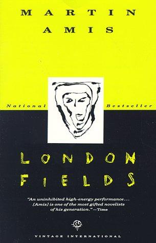 Martin Amis: London fields (1991, Vintage Books)