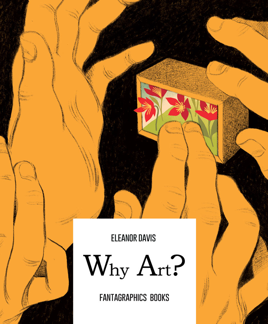 Eleanor Davis: Why Art? (Paperback, 2018, Fantagraphics)