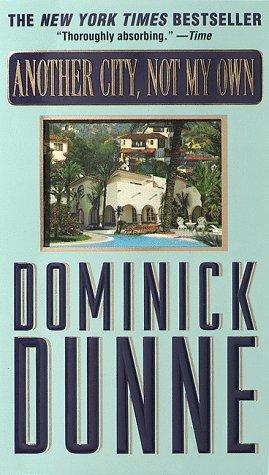 Dominick Dunne: Another City, Not My Own (Paperback, 1998, Ballantine Books)