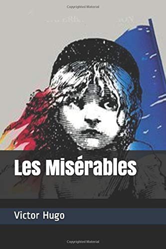Victor Hugo: Les Misérables (Paperback, 2018, Independently published)