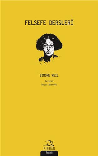 Simone Weil: Felsefe Dersleri (Paperback, 2020, Pinhan Yayincilik)