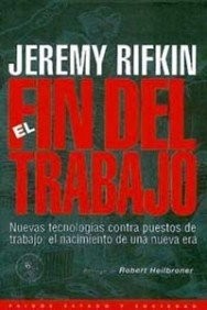 Jeremy Rifkin: El Fin Del Trabajo (Hardcover, Spanish language, 1996, Paidos_Iberica,_Ediciones_S._A.)