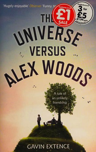 Gavin Extence: The Universe Versus Alex Woods (Paperback, 2013, Hodder)