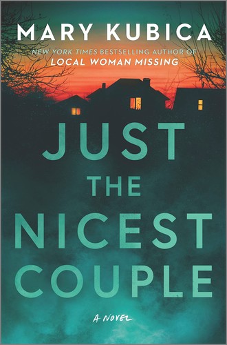 Mary Kubica: Just the nicest couple (2023, Harlequin Enterprises ULC, Park Row)