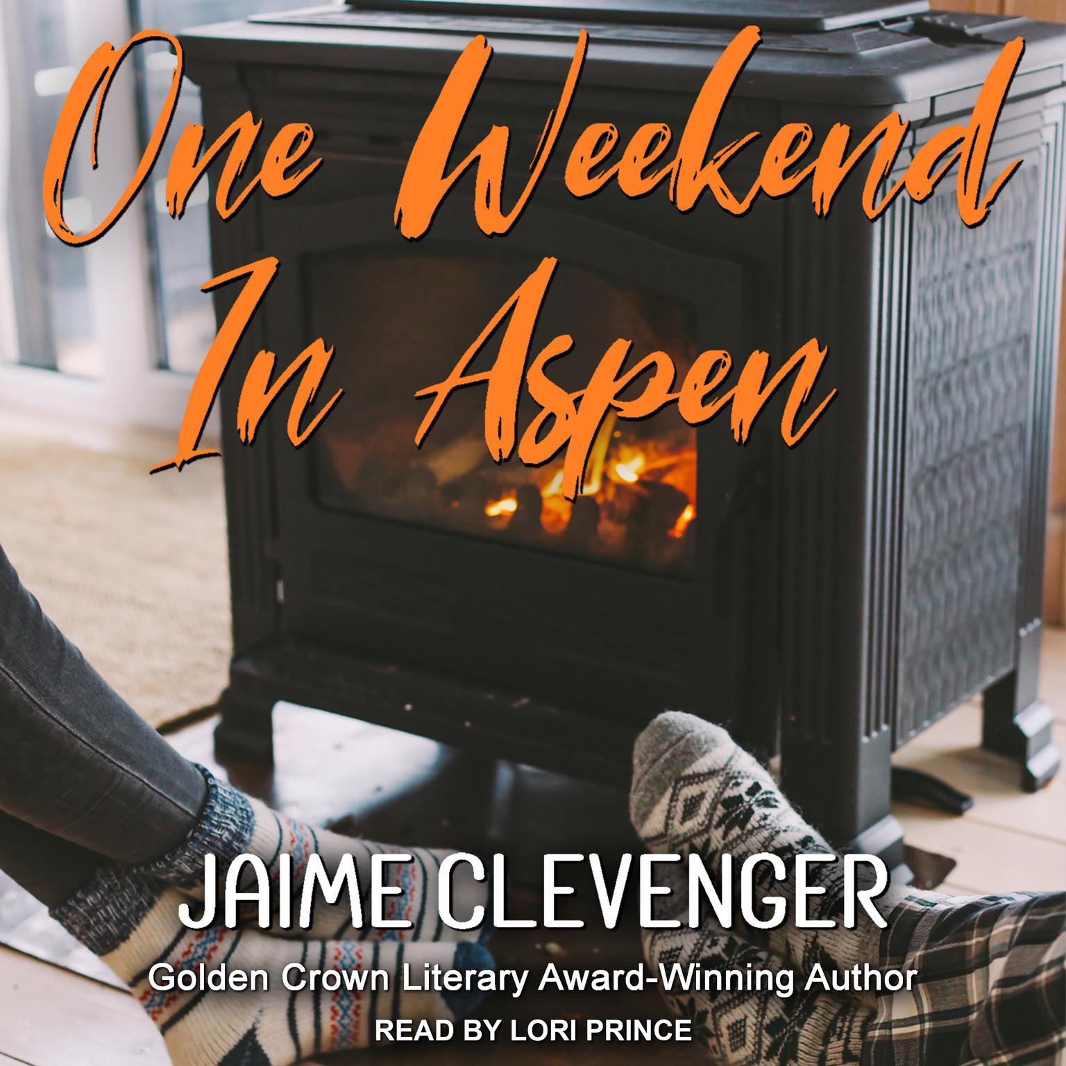 Lori Prince, Jaime Clevenger: One Weekend in Aspen (AudiobookFormat, 2021, Bella)