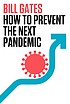 Bill Gates: How to Prevent the Next Pandemic (2022, Knopf Doubleday Publishing Group)