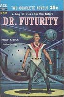 Philip K. Dick: Dr. Futurity (1960, Ace Books)