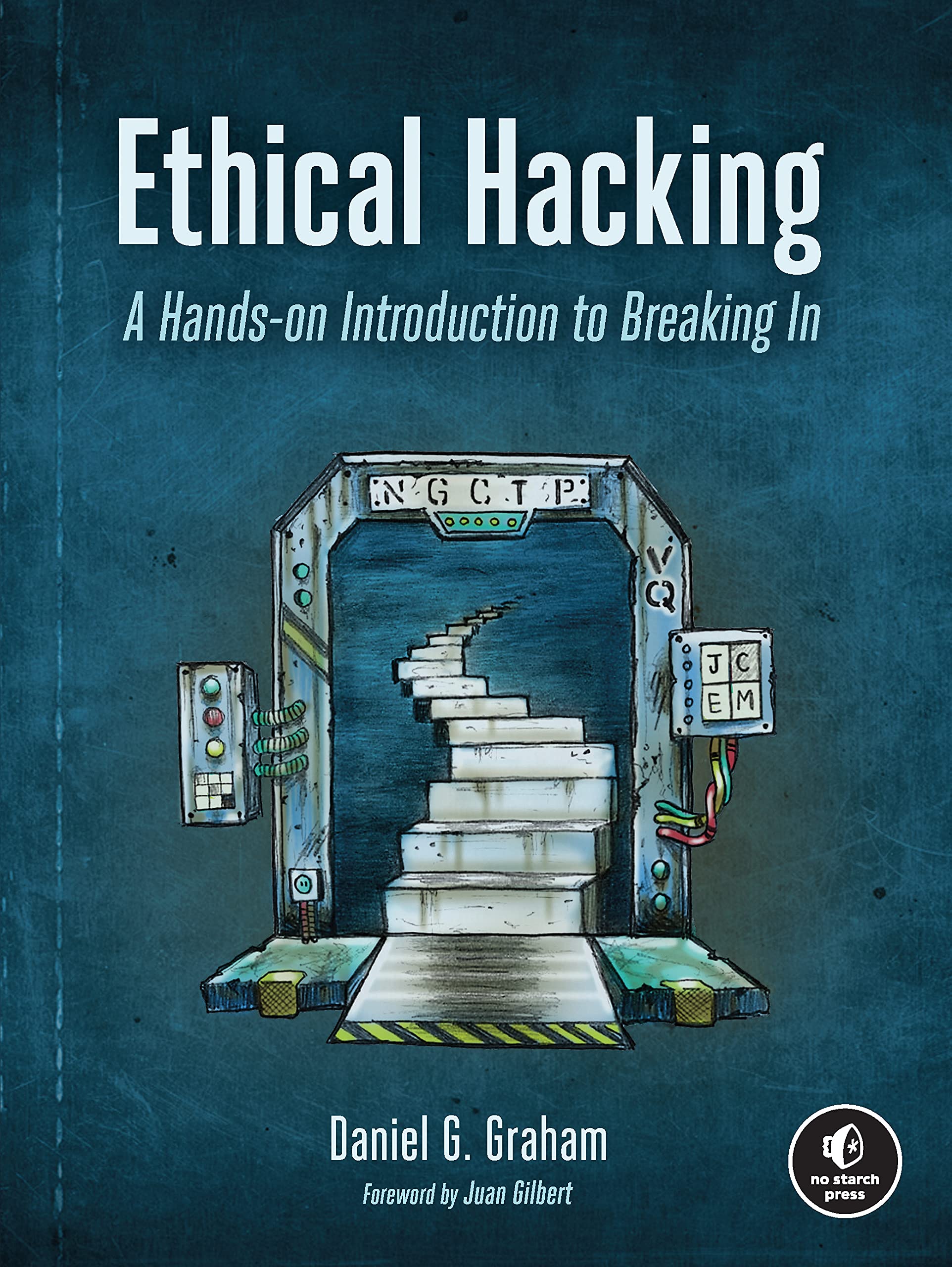 Daniel Graham: Ethical Hacking (Paperback, 2021, No Starch Press, Incorporated)