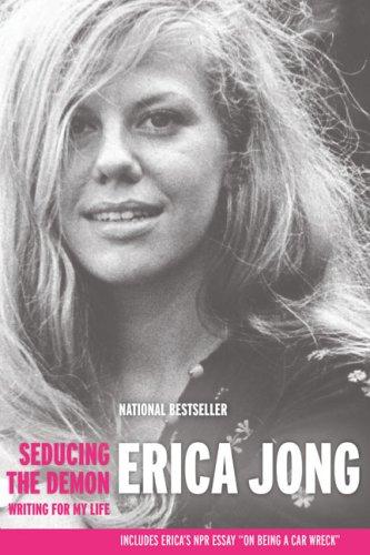 Erica Jong: Seducing the Demon (Paperback, 2007, Tarcher)