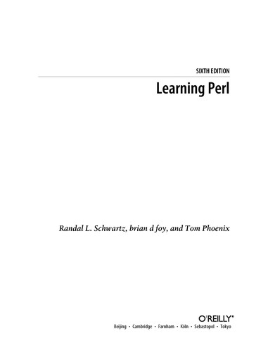 Tom Phoenix, brian d foy, Randal L. Schwartz: Learning Perl (Paperback, 2011, O'Reilly Media)