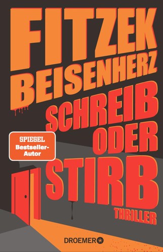 Sebastian Fitzek, Micky Beisenherz: Schreib oder stirb (Hardcover, German language, 2022, Droemer)