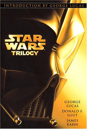 James Kahn, george lucas, George Lucas, G. Lucas, George Lucas, Donald F. Glut, George Lucas: Star Wars trilogy (Paperback, 2004, Ballantine Books)