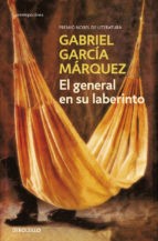 Gabriel García Márquez: El general en su laberinto (2011, Debolsillo)