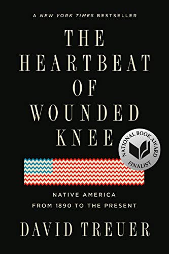 David Treuer: The Heartbeat of Wounded Knee (Paperback, 2019, Riverhead Books)