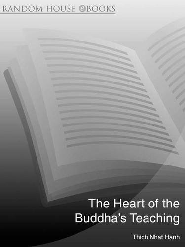 Thích Nhất Hạnh: The Heart Of Buddha's Teaching (EBook, 2008, Random House Publishing Group)