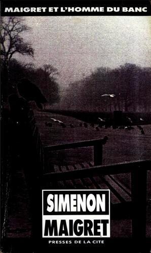 Georges Simenon: Maigret et l'homme du banc. (French language, 1990)
