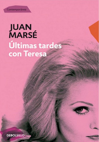 Juan Marsé: Ultimas tardes con Teresa (Paperback, Spanish language, 2010, Random House Mondadori, S.A. (Debolsillo))