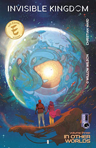 Christian Ward, Sal Cipriano, G. Willow Wilson: Invisible Kingdom Volume 3 (Paperback, 2021, Berger Books)