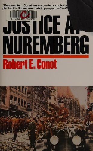 Robert E Conot: Justice at Nuremberg (1984, Carroll & Graf)