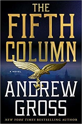 Andrew Gross: The Fifth Column (Hardcover, 2019, Minotaur Books)