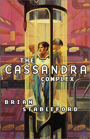 Brian Stableford: The Cassandra Complex (Emortality) (2002, Tor Science Fiction)