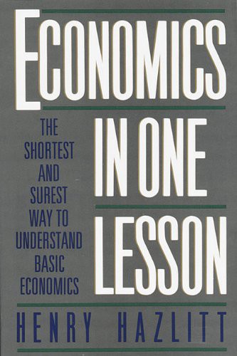 Henry Hazlitt: Economics in One Lesson (Paperback, 1988, Three Rivers Press)