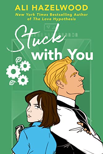 Ali Hazelwood: Stuck with You (EBook, 2022, Berkley)