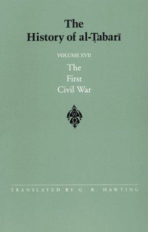 Abu Ja'far Muhammad ibn Jarir al-Tabari, G. R. Hawting: The History of Al-Tabari, vol. The History of Al-Tabari, vol. XVII. The First Civil War. (Paperback, 1995, State University of New York Press)