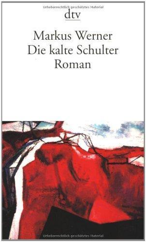 Markus Werner: Die kalte Schulter (German language, 1993)