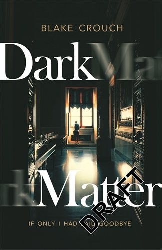 Blake Crouch: Dark Matter (imusti, Macmillan)