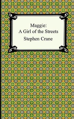 Stephen Crane: Maggie a Girl of the Streets (Paperback, 2005, Digireads.com)