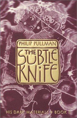 Philip Pullman: The Subtle Knife (His Dark Materials, Book 2) (Paperback, 2002, Knopf Books for Young Readers)