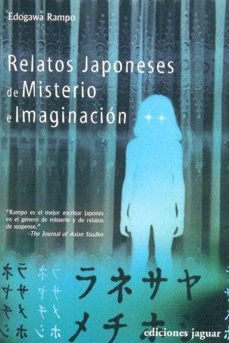 Edogawa Ranpo: Relatos Japoneses De Misterio E Imaginacion/ Japanese Tales of Mystery And Imagination (La Barca De Caronte) (Paperback, Spanish language, 2006, Jaguar Books)