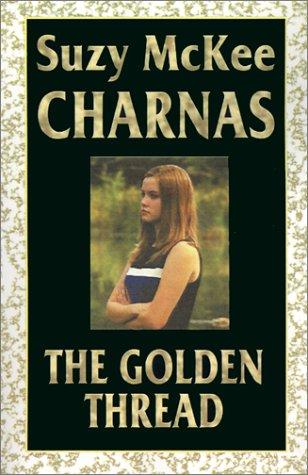 Suzy McKee Charnas: The Golden Thread (The Sorcery Hall Trilogy, Book 3) (Paperback, 2001, Borgo Press)