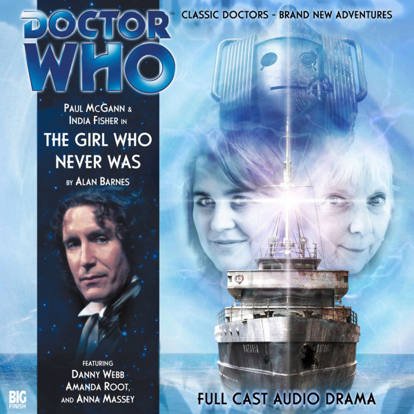 Alan Barnes: Doctor Who: The Girl Who Never Was (AudiobookFormat, Big Finish Productions)