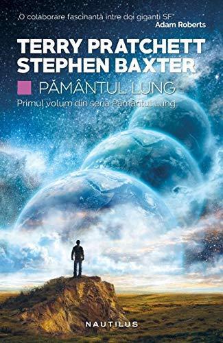 Stephen Baxter, Terry Pratchett: Pământul Lung (Romanian Edition) (Romanian language)