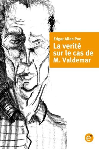 Edgar Allan Poe (duplicate): La verité sur le cas de M. Valdemar (Paperback, 2016, CreateSpace Independent Publishing Platform, Createspace Independent Publishing Platform)