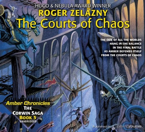 Roger Zelazny: The Courts of Chaos (AudiobookFormat, Speaking Volumes)