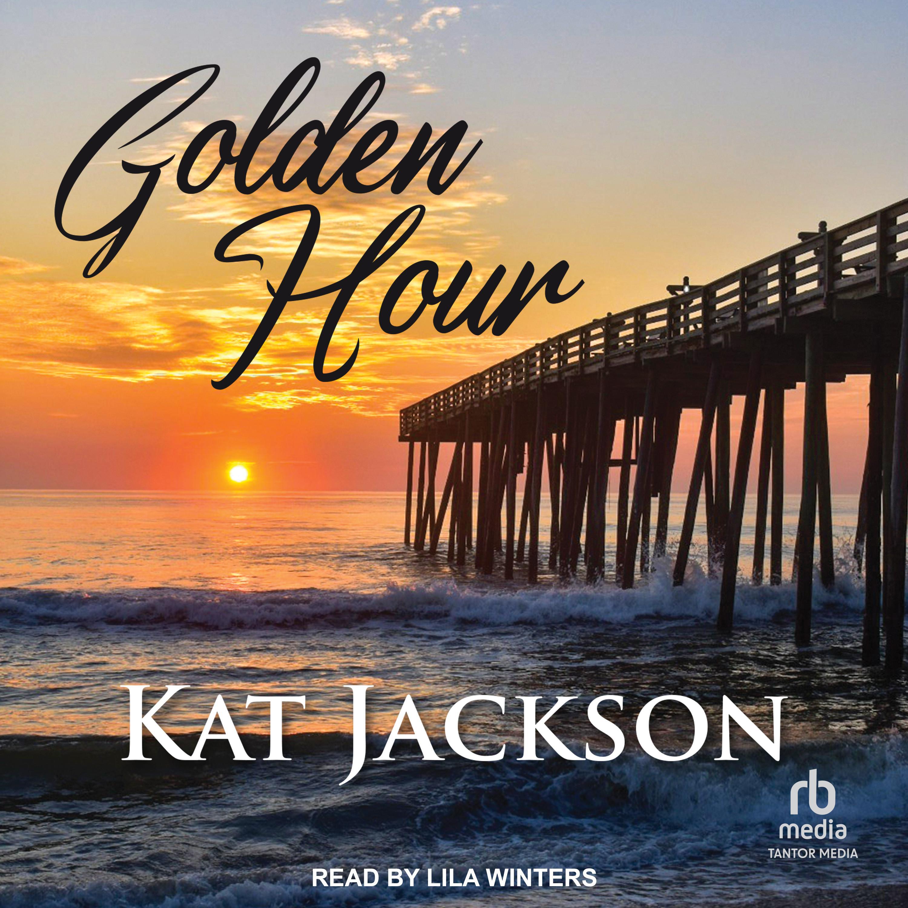 Kat Jackson: Golden Hour (2022, Bella Books, Incorporated)