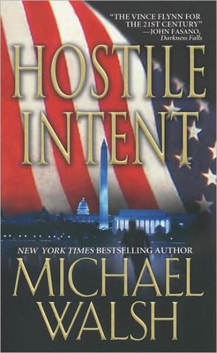 Michael Walsh: Hostile Intent (2009, Pinacle)