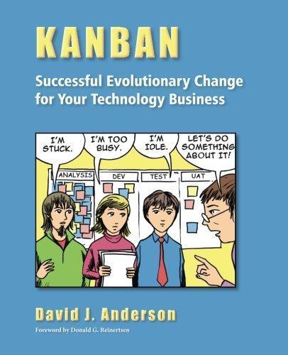 David J. Anderson: Kanban: Successful Evolutionary Change for Your Technology Business (2010)
